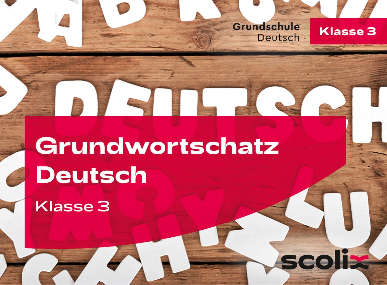Grundwortschatz Deutsch Klasse 3: Sinnverstehend lesen und rechtschreiben - Kartenset Learning & Reference