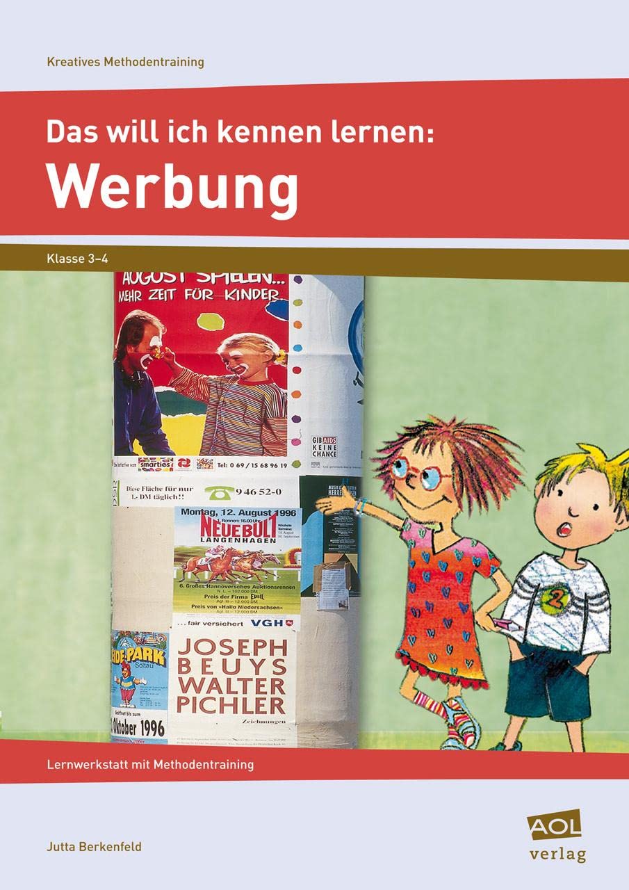 Das will ich kennen lernen: Werbung: Lernwerkstatt mit Methodentraining (3. und 4. Klasse) (Kreatives Methodentraining) Learning & Reference