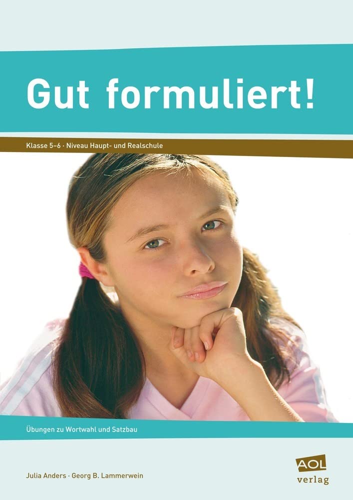 Gut formuliert! Klasse 5-6: Übungen zu Wortwahl und Satzbau Learning & Reference