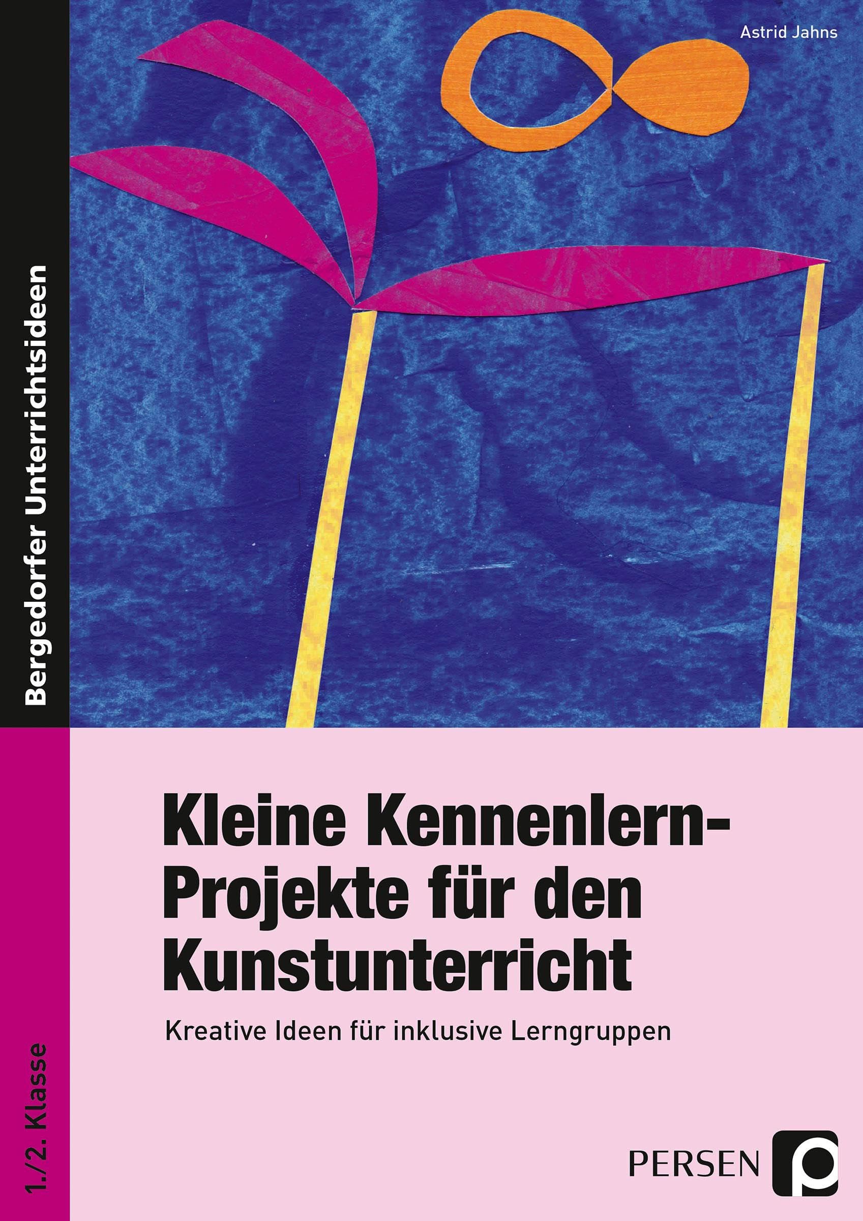 Kleine Kennenlern-Projekte für den Kunstunterricht: Kreative Ideen für inklusive Lerngruppen (1. und 2. Klasse) book