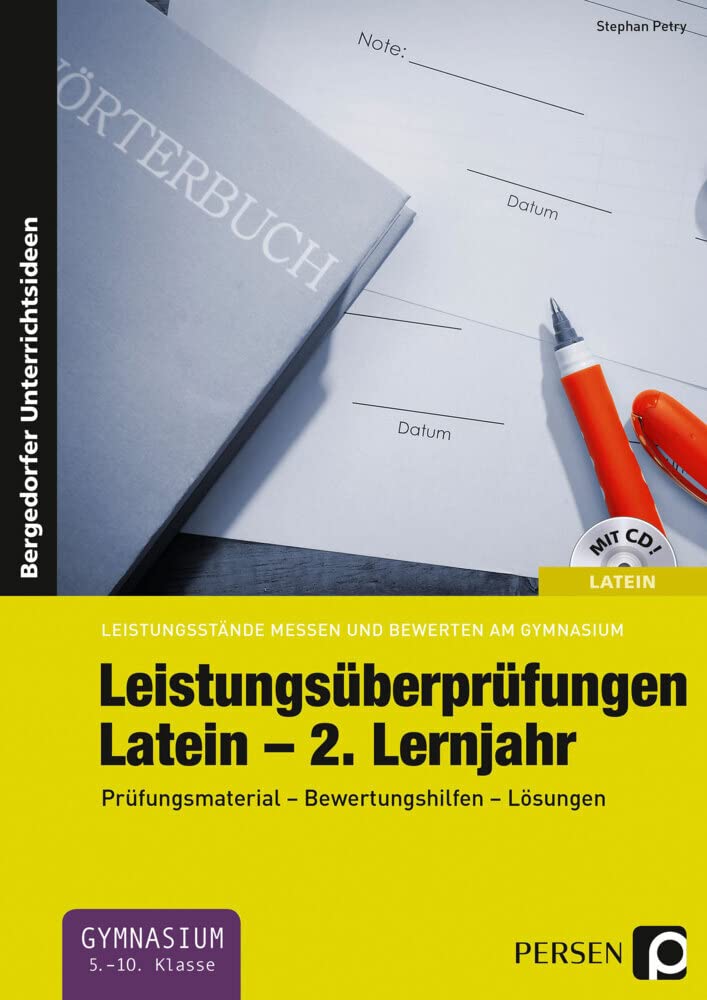 Leistungsüberprüfungen Latein - 2. Lernjahr: Prüfungsmaterial - Bewertungshilfen - Lösungen (5. bis 10. Klasse) (Leistungsstände messen und bewerten am Gymnasium) Learning & Reference