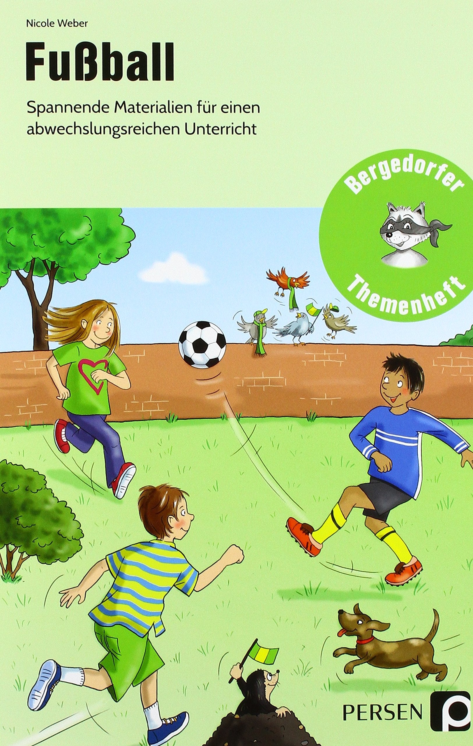 Fußball: Spannende Materialien für einen abwechslungsreichen Unterricht (1. bis 4. Klasse) (Bergedorfer Themenhefte - Grundschule) Learning & Reference