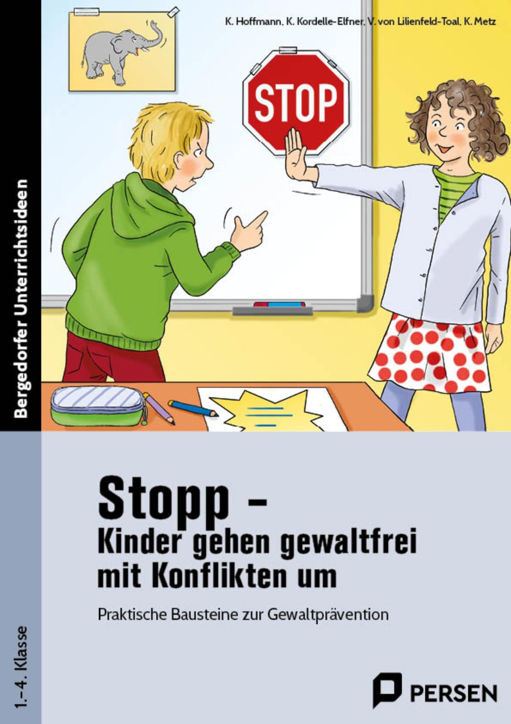 Stopp - Kinder gehen gewaltfrei mit Konflikten um: Praktische Bausteine zur Gewaltprävention (1. bis 4. Klasse) (Bergedorfer Grundsteine Schulalltag - Grundschule) Psychology