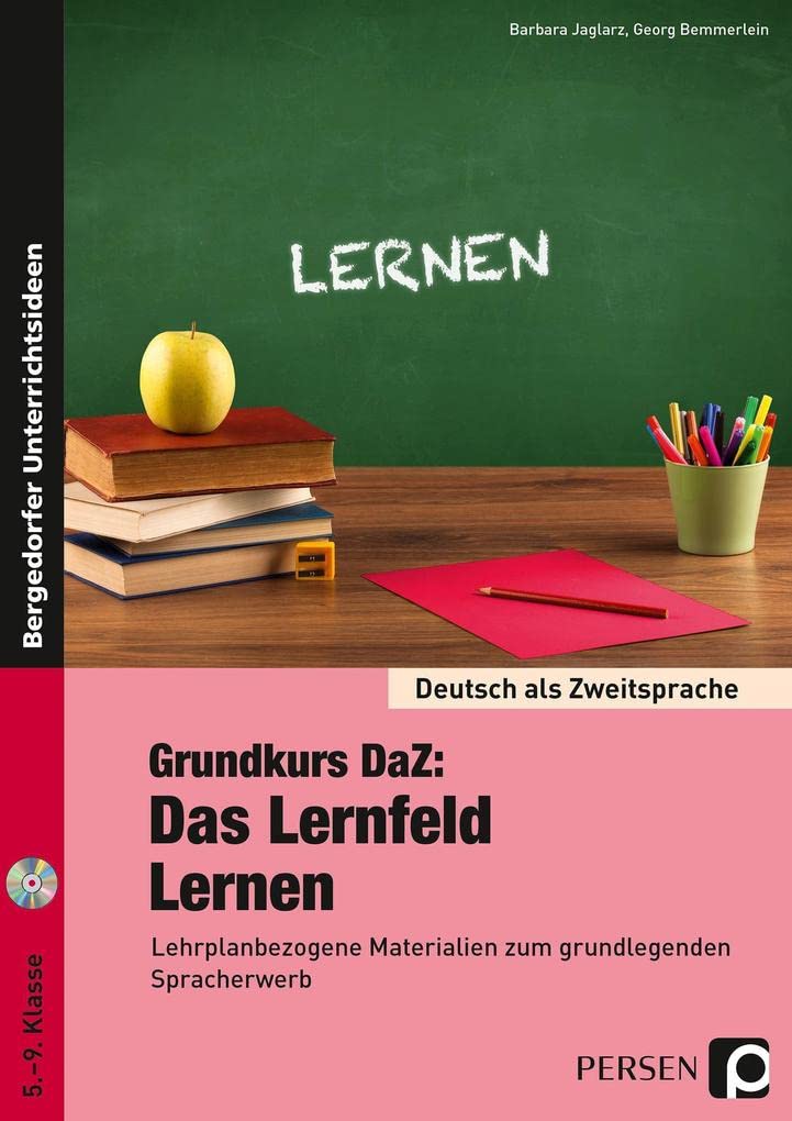 Grundkurs DaZ: Das Lernfeld "Lernen": Lehrplanbezogene Materialien zum grundlegenden Spracherwerb (5. bis 9. Klasse) (Deutsch als Zweitsprache syst. fördern - SEK) Foreign Languages ​​& Dictionaries