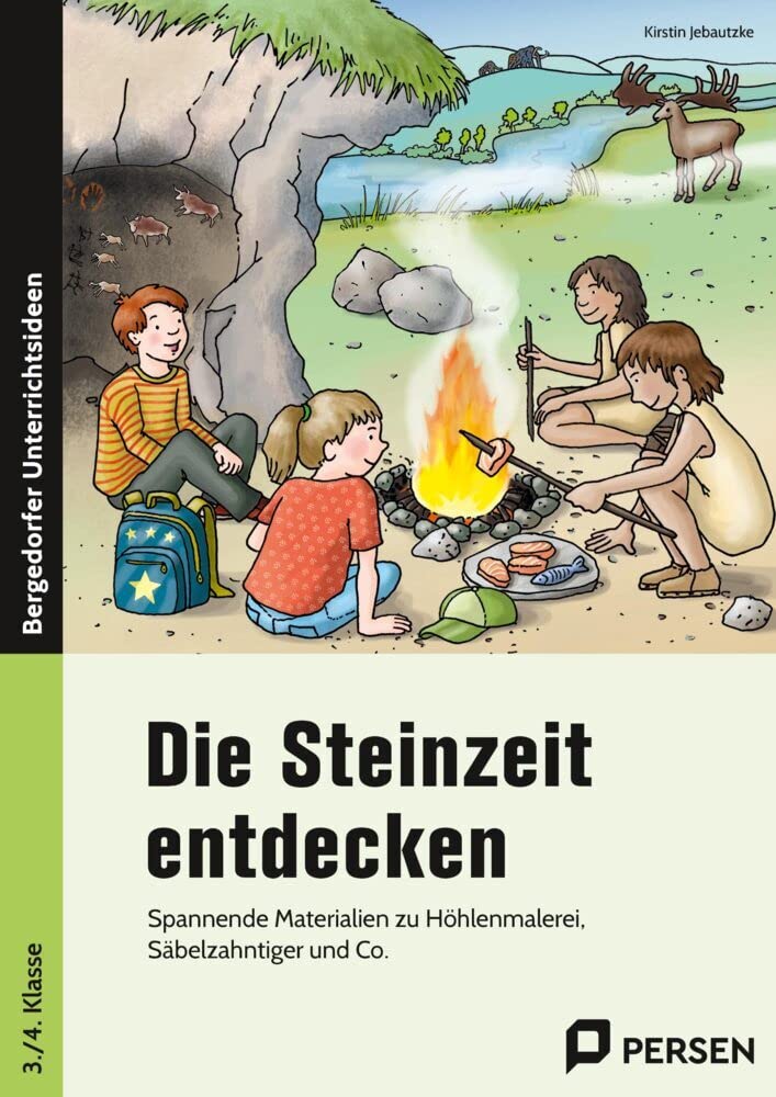 Die Steinzeit entdecken: Spannende Materialien zu Höhlenmalerei, Säbelzahntiger und Co. (3. und 4. Klasse) Professional & Reference Books