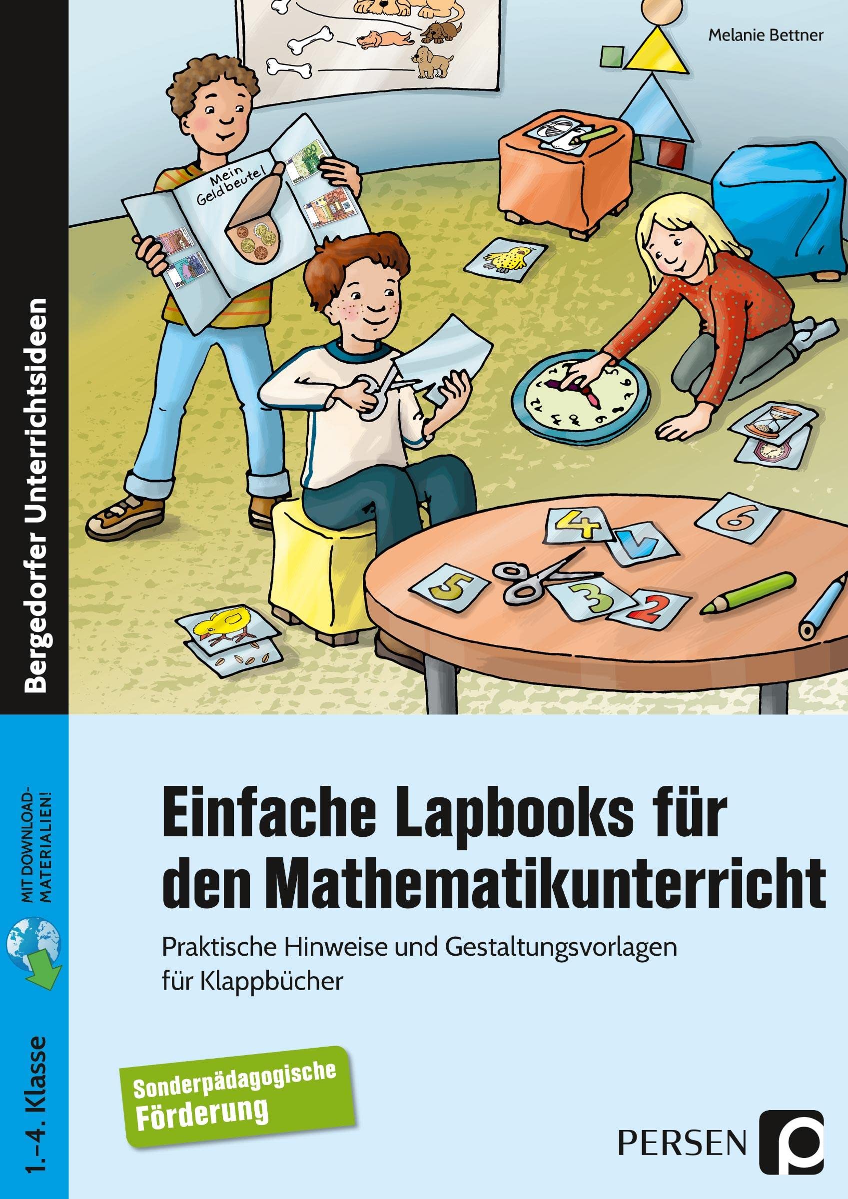 Einfache Lapbooks für den Mathematikunterricht: Praktische Hinweise und Gestaltungsvorlagen für Klappbücher (1. bis 4. Klasse). Mit Online-Zugang Learning & Reference