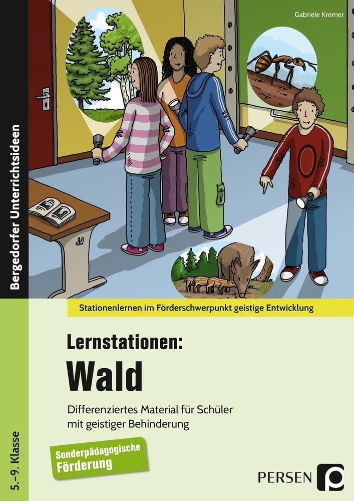 Lernstationen: Wald: Differenziertes Material für Schüler mit geistiger Behinderung (5. bis 9. Klasse) (Stationenlernen im Förderschwerpunkt GE) Learning & Reference