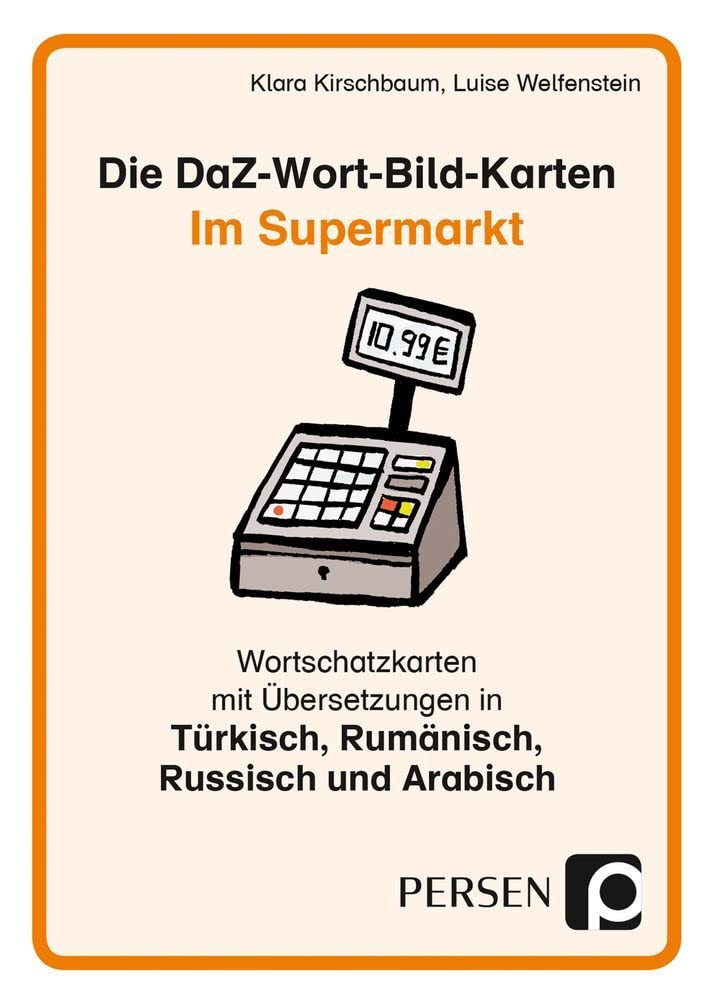 Die DaZ-Wort-Bild-Karten: Im Supermarkt: Wortschatzkarten mit Übersetzungen in Arabisch, Russisch, Türkisch und Rumänisch (1. bis 4. Klasse) (Deutsch als Zweitsprache syst. fördern - GS) Study Guides