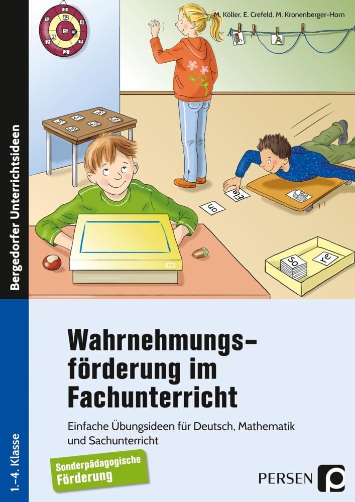 Wahrnehmungsförderung im Fachunterricht: Einfache Übungsideen für Deutsch, Mathematik und Sachunterricht - sonderpädagogische Förderung (1. bis 4. Klasse) Learning & Reference