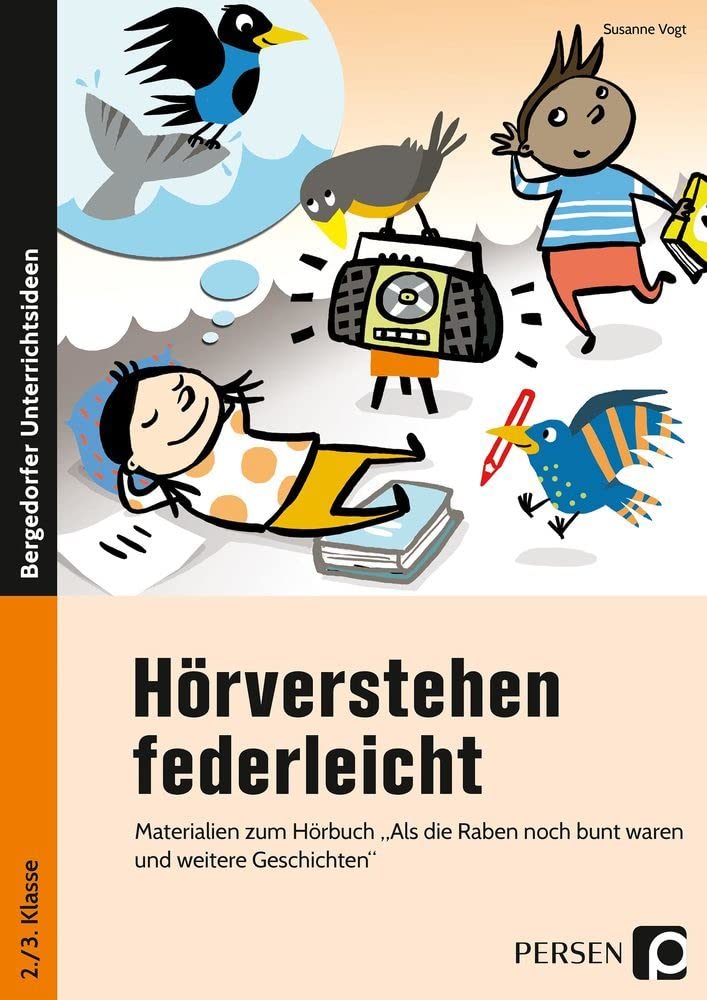 Hörverstehen federleicht: Materialien zum Hörbuch "Als die Raben noch bunt waren und weitere Geschichten" (2. und 3. Klasse) Education & Training