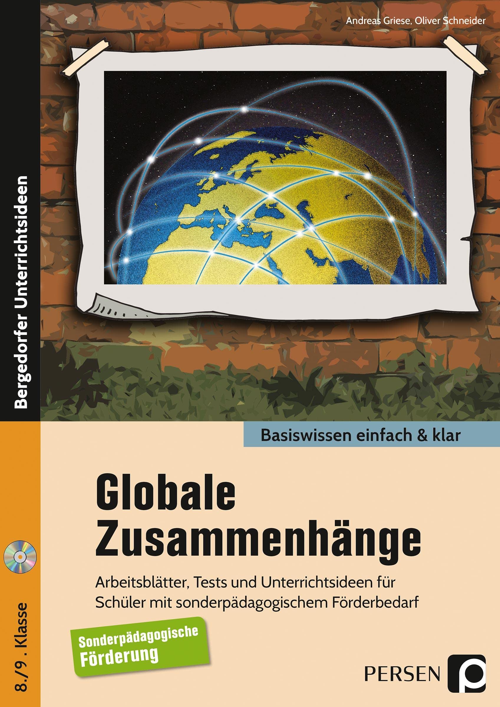 Globale Zusammenhänge - einfach & klar: Arbeitsblätter, Tests und Unterrichtsideen für Schüler mit sonderpädagogischem Förderbedarf (8. und 9. Klasse) book