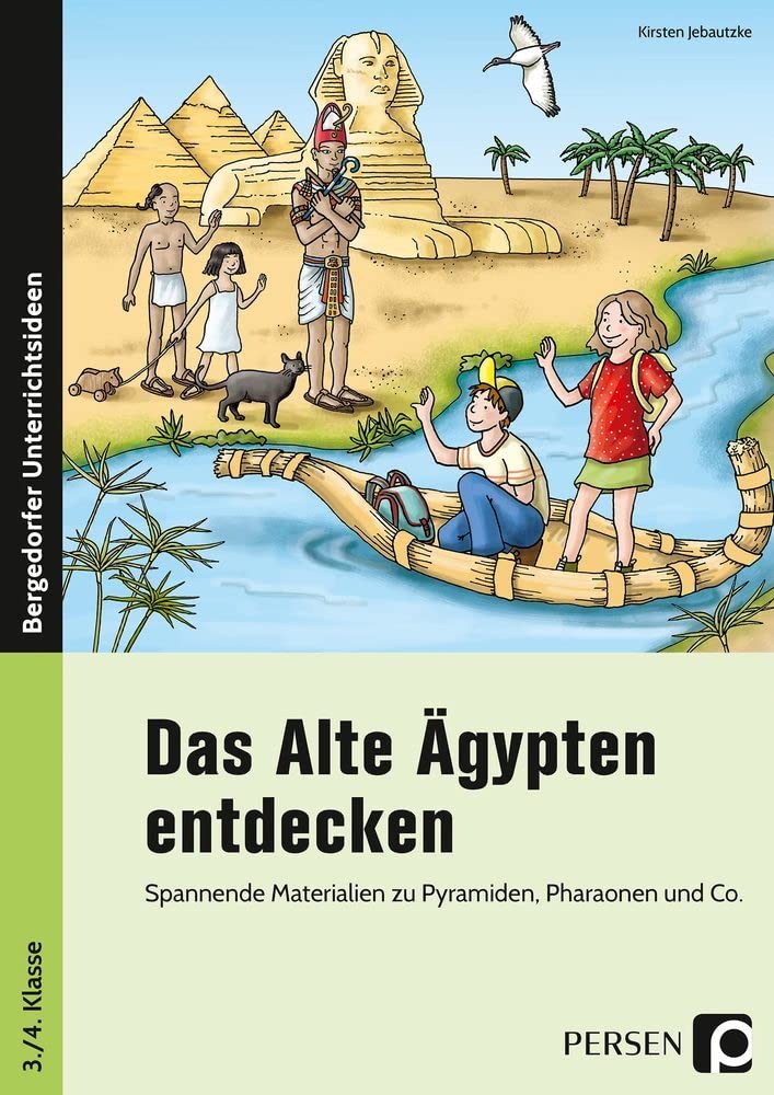 Das Alte Ägypten entdecken: Spannende Materialien zu Pyramiden, Pharaonen und Co. (3. und 4. Klasse) Learning & Reference