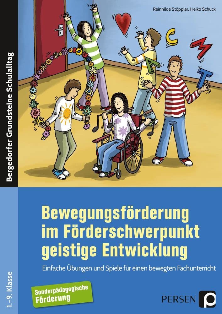 Bewegungsförderung im Förderschwerpunkt GE: Einfache Übungen und Spiele für einen bewegten Fachunterricht (1. bis 9. Klasse) book