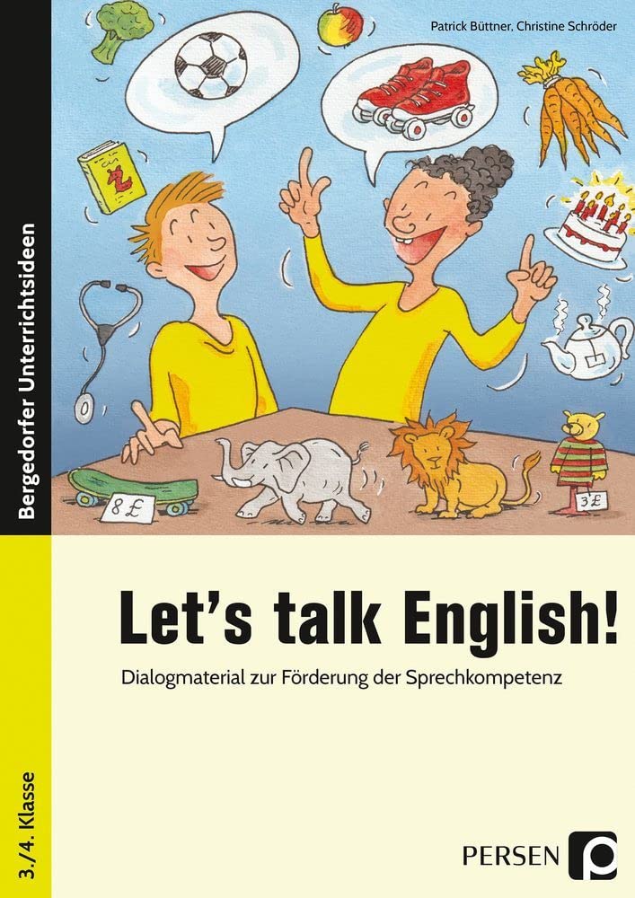 Let's talk English!: Dialogmaterial für den Englischunterricht zur Förderung der Sprechkompetenz (3. und 4. Klasse) Foreign Languages ​​& Dictionaries
