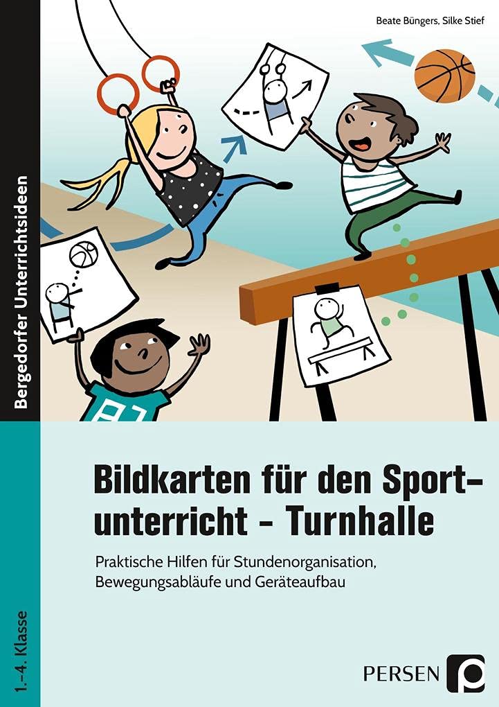 Bildkarten für den Sportunterricht - Turnhalle: Praktische Hilfen für Stundenorganisation, Bewegungsabläufe und Geräteaufbau (1. bis 4. Klasse) Study Guides