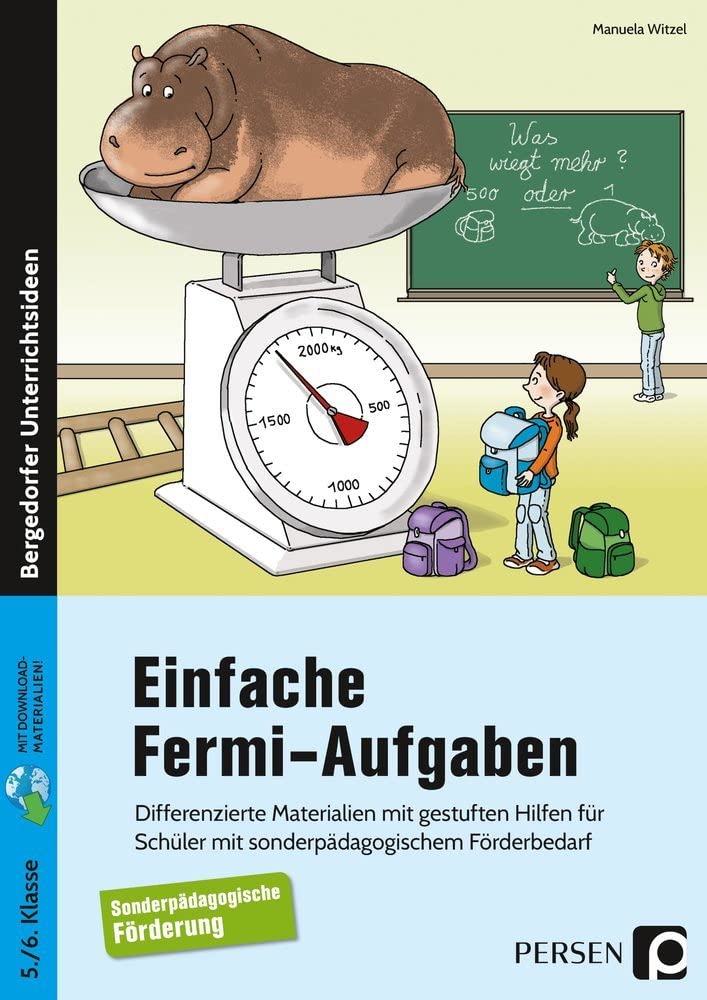 Einfache Fermi-Aufgaben: Differenzierte Materialien mit gestuften Hilfen für Schüler mit sonderpädagogischem Förderbedarf (5. und 6. Klasse) Learning & Reference