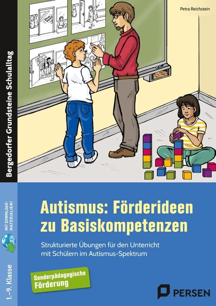 Autismus: Förderideen zu Basiskompetenzen: Strukturierte Übungen für den Unterricht mit Schülern im Autismus-Spektrum (1. bis 9. Klasse) (Bergedorfer Grundsteine Schulalltag - SoPäd) Learning & Reference