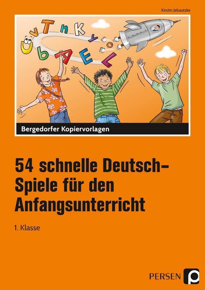 54 schnelle Deutsch-Spiele für den Anfangsunterricht Learning & Reference