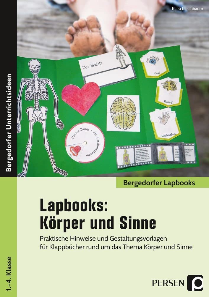 Lapbooks: Körper und Sinne - 1.-4. Klasse: Praktische Hinweise und Gestaltungsvorlagen für Klappbücher rund um das Thema Körper und Sinne (Bergedorfer Lapbooks) Learning & Reference