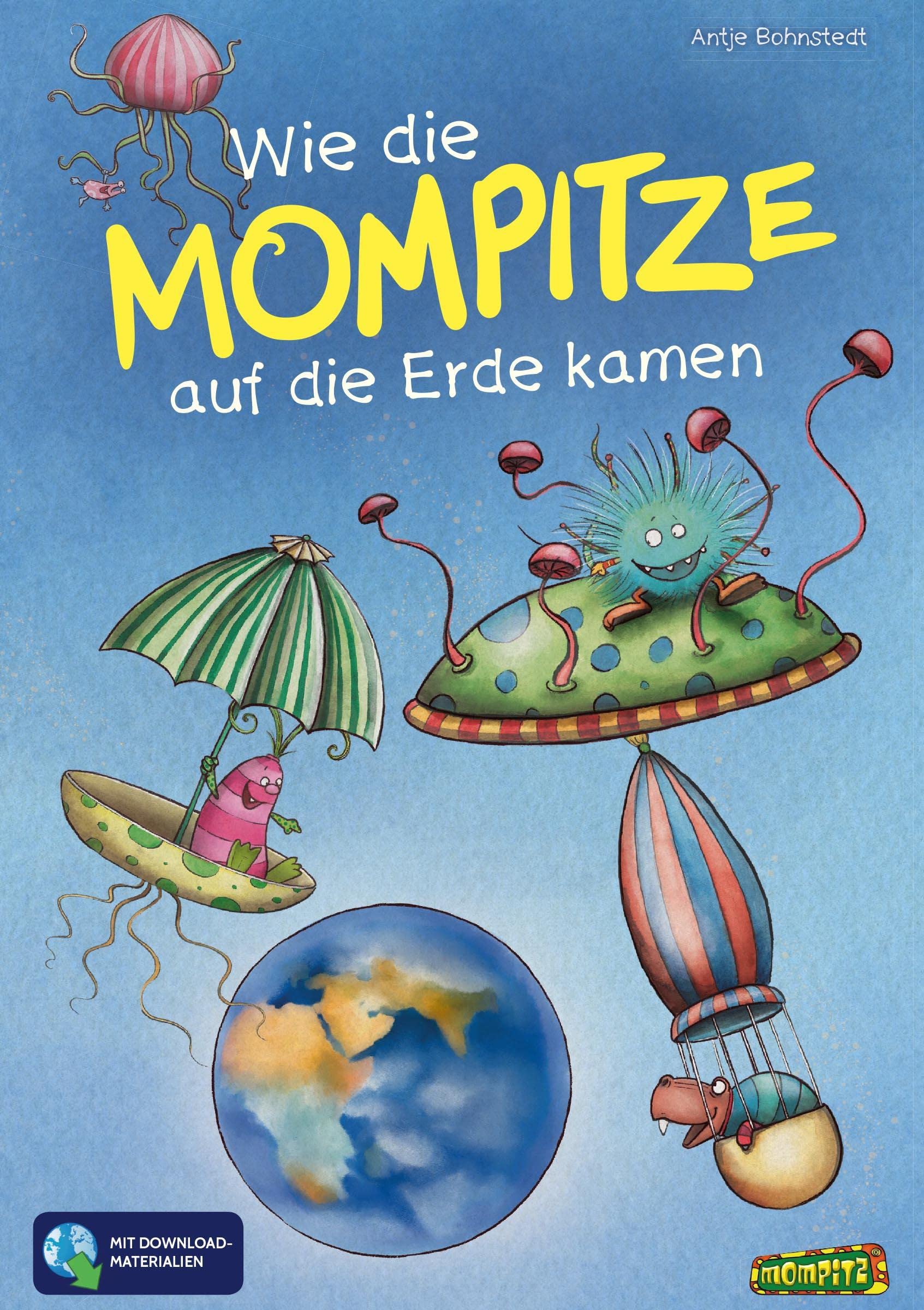 Wie die Mompitze auf die Erde kamen: Ein Bilderbuch mit Zusatzmaterial zum Ausmalen, Rätseln und Spielen (1. und 2. Klasse) Professional & Reference Books