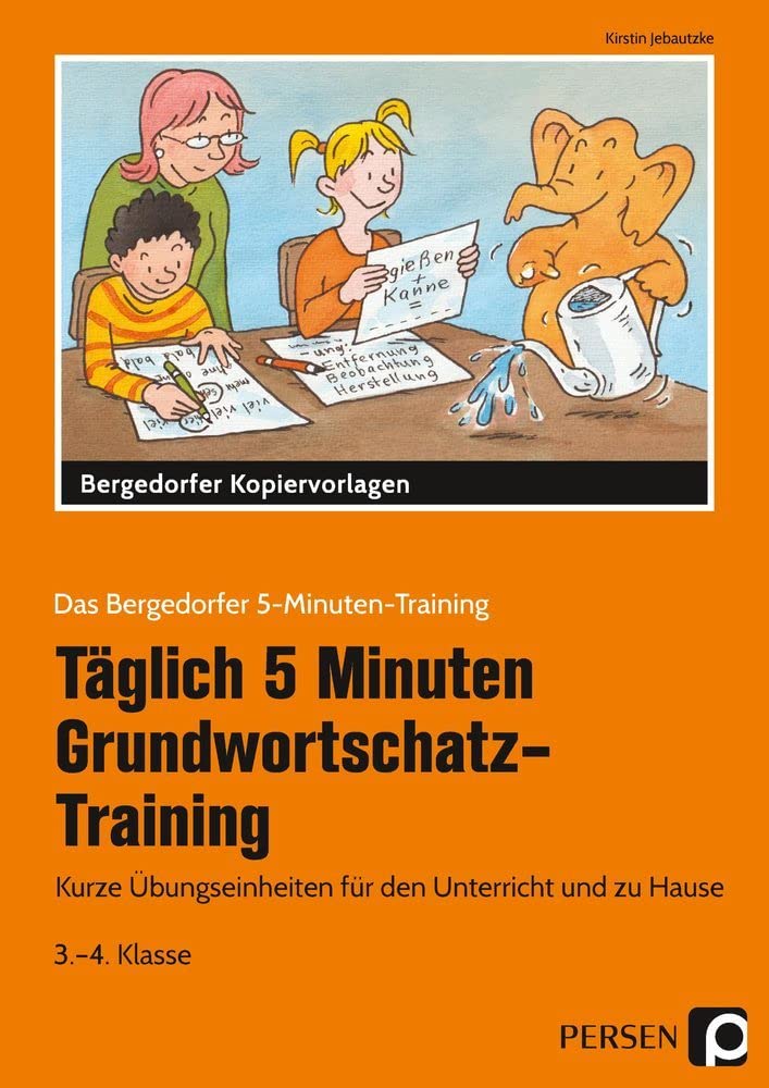 Tägl. 5 Min. Grundwortschatz-Training - 3./4. Kl.: Kurze Übungseinheiten für den Unterricht und zu Hause (3. und 4. Klasse) (Das Bergedorfer 5-Minuten-Training) Learning & Reference