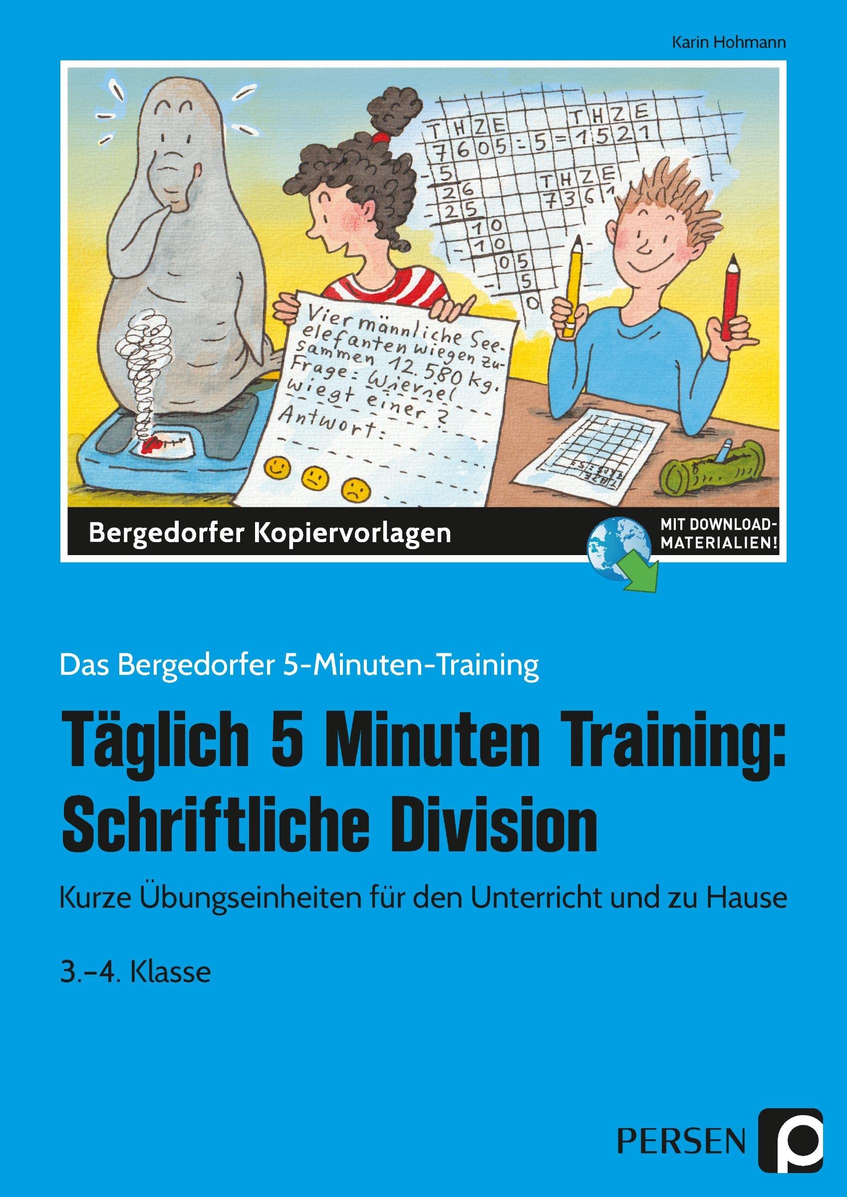 Täglich 5 Minuten Training: Schriftliche Division: Kurze Übungseinheiten für den Unterricht und zu Hause (3. und 4. Klasse). Mit Downloadmaterialien Learning & Reference