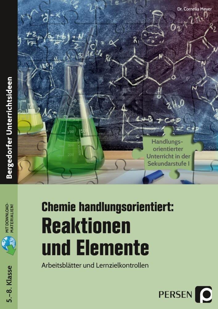 Chemie handlungsorientiert: Reaktionen und Elemente: Arbeitsblätter und Lernzielkontrollen (5. bis 8. Klasse) Professional & Reference Books