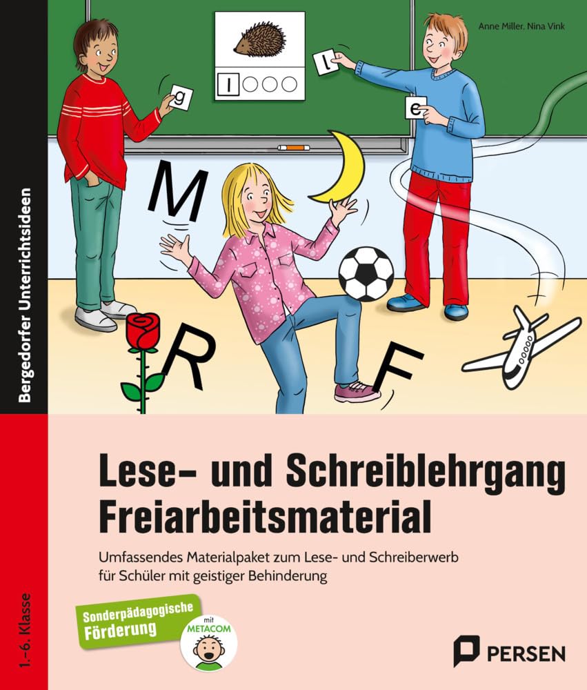 Lese- und Schreiblehrgang - Freiarbeitsmaterial: Materialpaket zum Lese- und Schreiberwerb f. Schüler m. geistiger Behinderung – mit METACOM-Symbolen ... mit geistiger Behinderung (1. bis 6. Klasse) Social Sciences