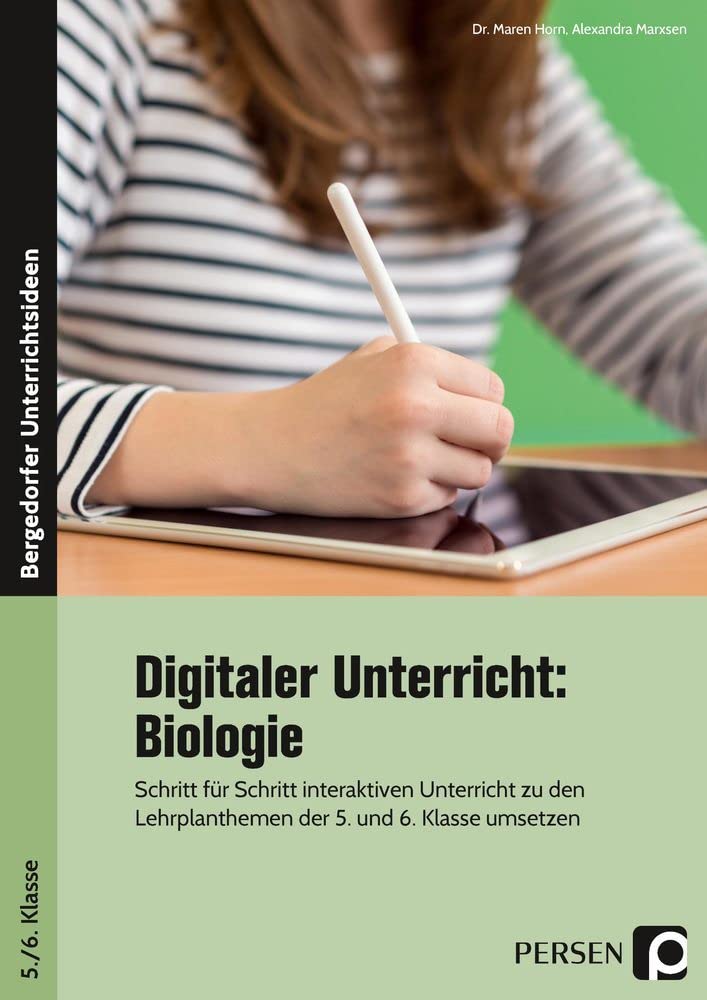 Digitaler Unterricht: Biologie: Schritt für Schritt interaktiven Unterricht zu den Lehrplanthemen der 5. und 6. Klasse umsetzen book