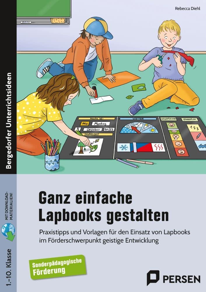 Ganz einfache Lapbooks gestalten: Praxistipps und Vorlagen für den Einsatz von Lapbooks im Förderschwerpunkt geistige Entwicklung (1. bis 10. Klasse) book