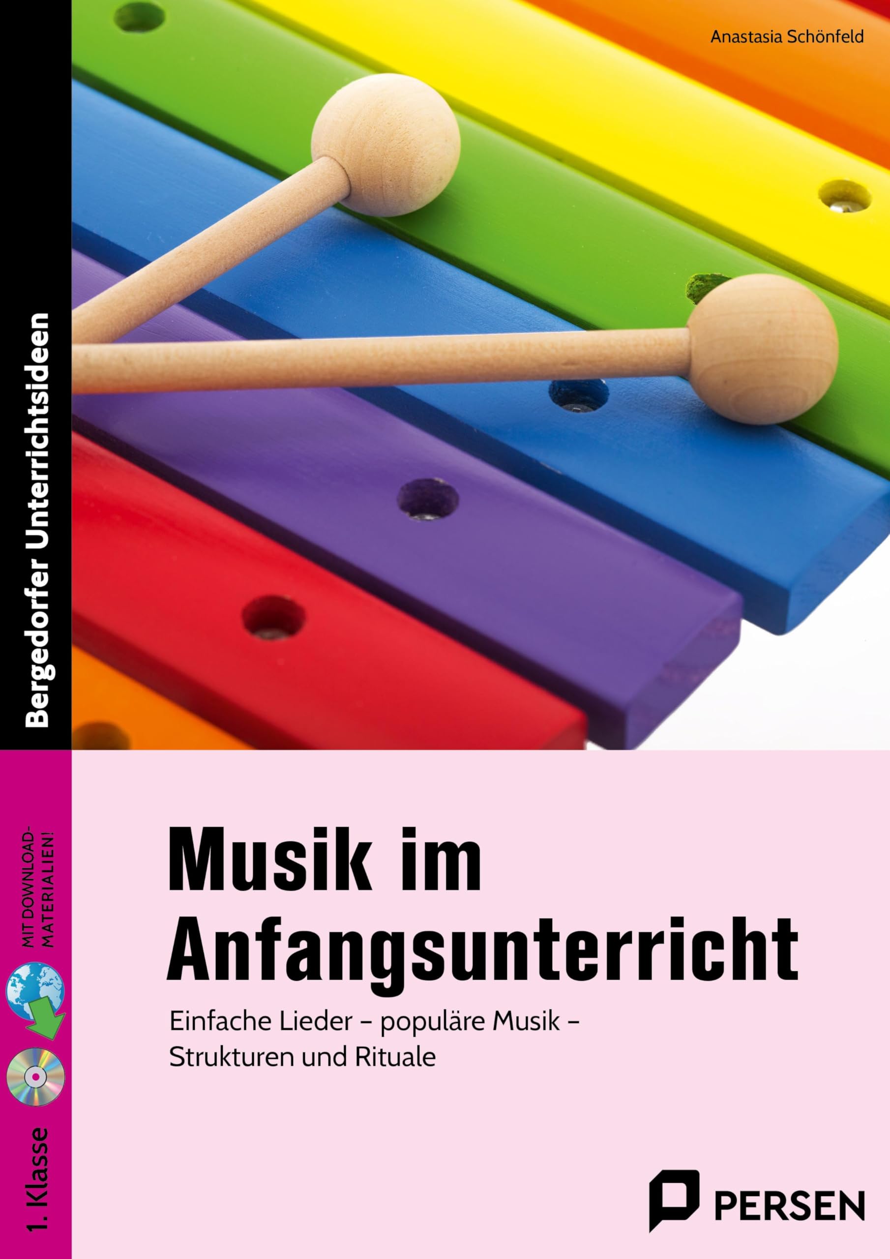 Musik im Anfangsunterricht: Einfache Lieder - populäre Musik - Strukturen und Rituale (1. Klasse) Learning & Reference