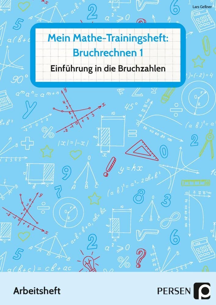 Mein Mathe-Trainingsheft: Bruchrechnen 1: Einführung in die Bruchzahlen - Arbeitsheft für die sonderpädagogische Förderung (5. bis 9. Klasse) Learning & Reference