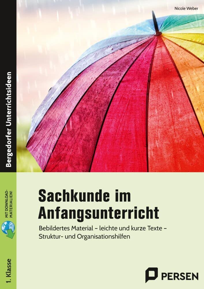 Sachkunde im Anfangsunterricht: Bebildertes Material - leichte und kurze Texte - Struktur- und Organisationshilfen (1. Klasse) Professional & Reference Books