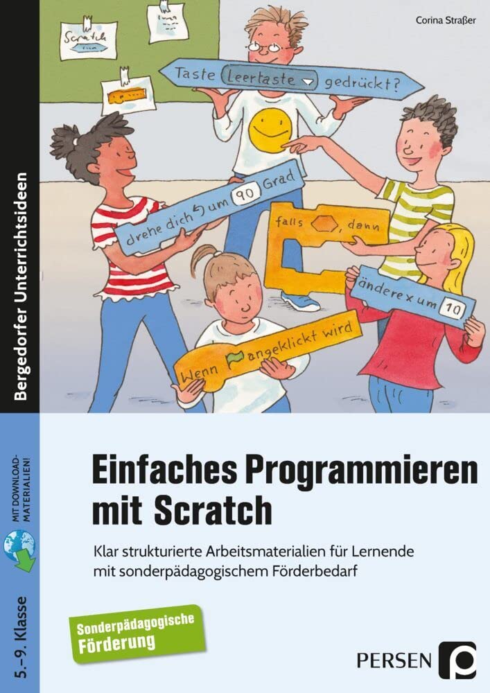 Einfaches Programmieren mit Scratch: Klar strukturierte Arbeitsmaterialien für Lernende mit sonderpädagogischem Förderbedarf (5. bis 9. Klasse) book