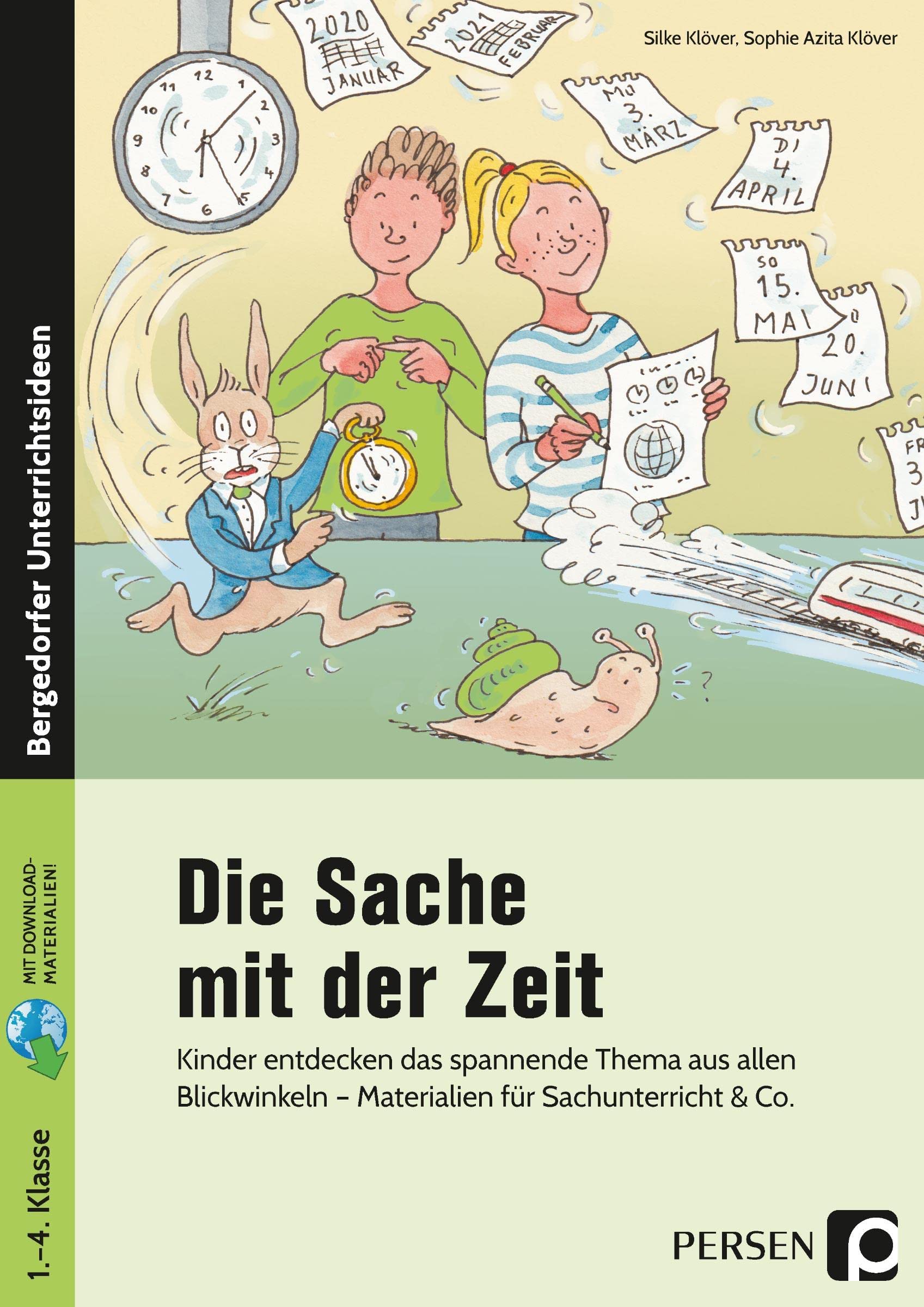 Die Sache mit der Zeit: Kinder entdecken das spannende Thema aus allen Blickwinkeln - Materialien für Sachunterricht & Co. (1. bis 4. Klasse) Professional & Reference Books