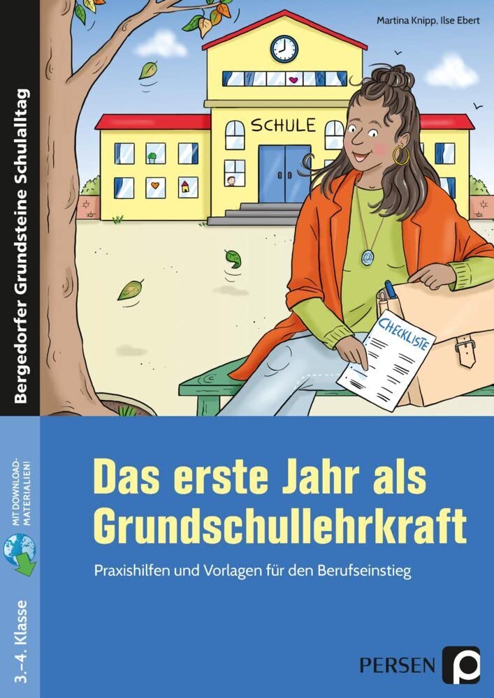Das erste Jahr als Grundschullehrkraft: Praxishilfen und Vorlagen für den Berufseinstieg (1. bis 4. Klasse) Learning & Reference