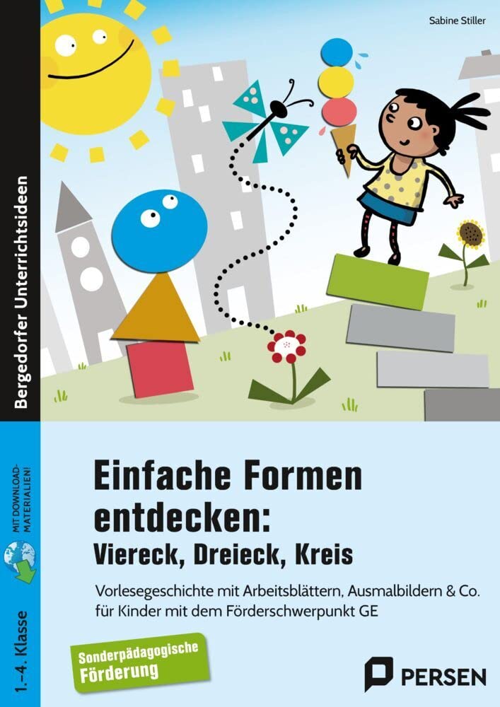 Einfache Formen entdecken: Viereck, Dreieck, Kreis: Vorlesegeschichte mit Arbeitsblättern, Ausmalbildern & Co. für Kinder mit dem Förderschwerpunkt GE (1. bis 4. Klasse) book