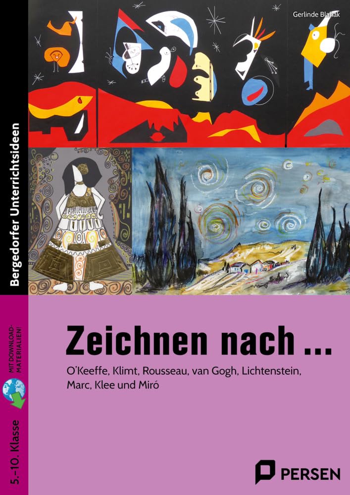 Zeichnen nach ...: O'Keeffe, Klimt, Rousseau, van Gogh, Lichtenstein, Marc, Klee, Hundertwasser und Miro (5. bis 10. Klasse) Professional & Reference Books