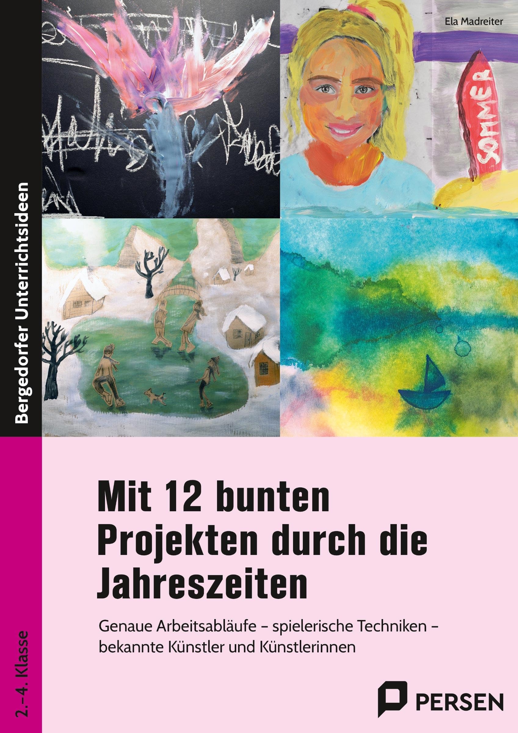 Mit 12 bunten Projekten durch die Jahreszeiten Learning & Reference