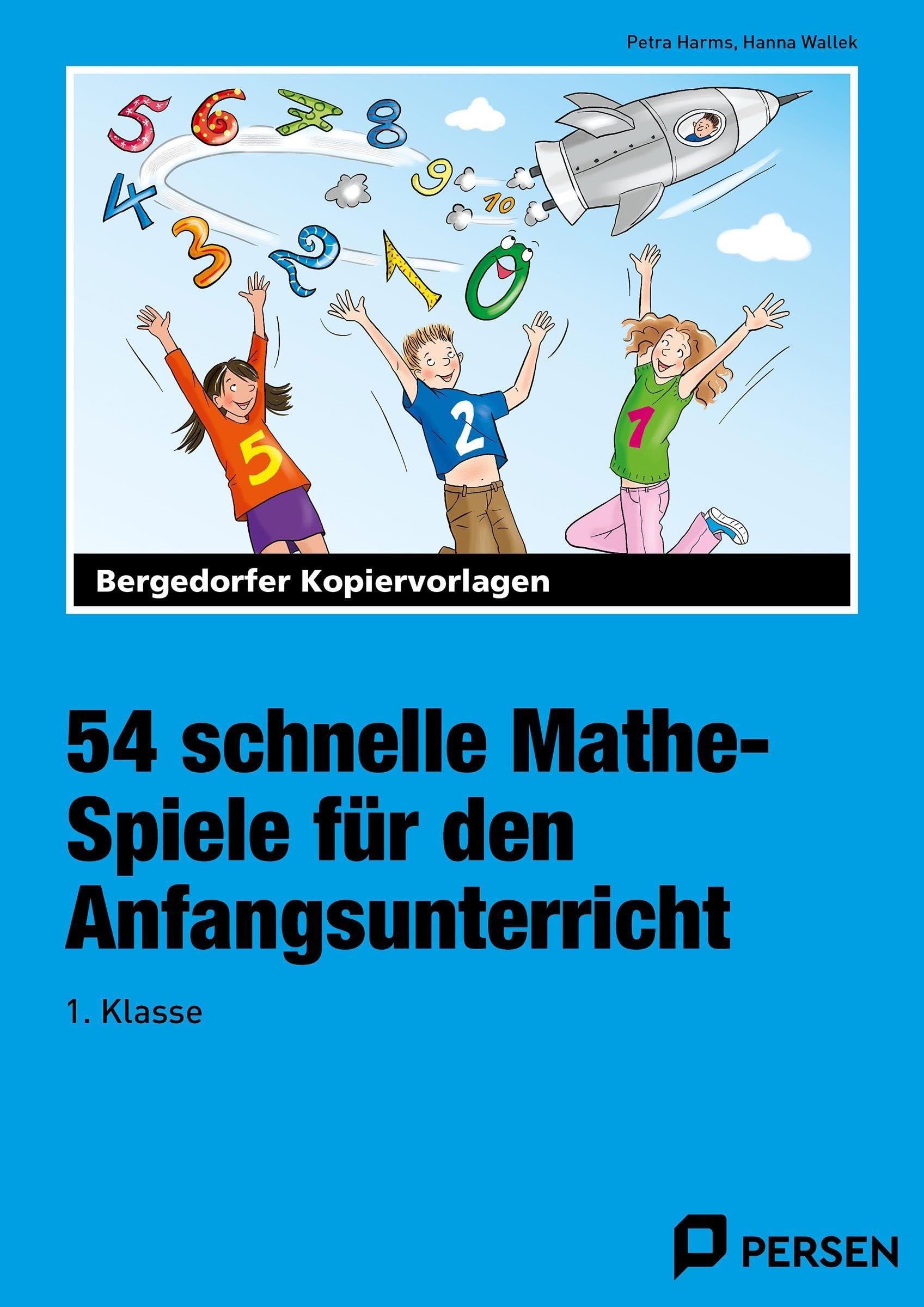 54 schnelle Mathe-Spiele für den Anfangsunterricht: (1. Klasse) Professional & Reference Books