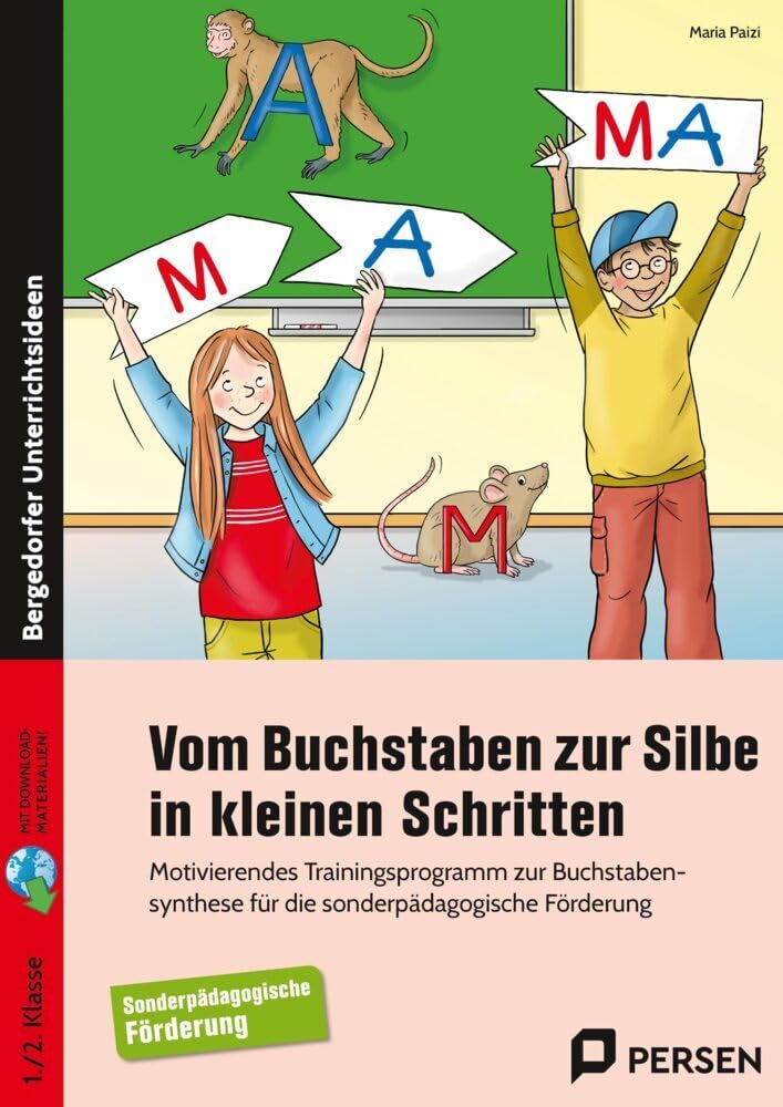 Vom Buchstaben zur Silbe in kleinen Schritten: Motivierendes Trainingsprogramm zur Buchstabensynt hese für die sonderpädagogische Förderung (1. und 2. Klasse) Learning & Reference