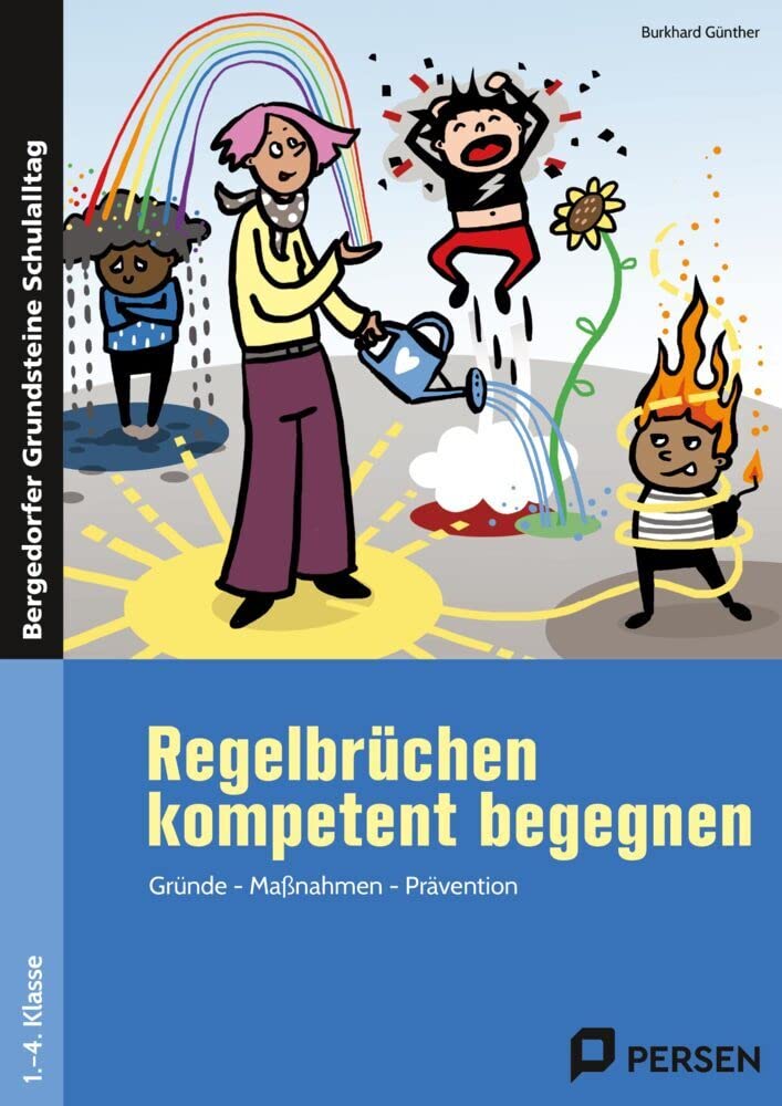 Regelbrüchen kompetent begegnen: Gründe - Maßnahmen - Prävention (1. bis 4. Klasse) (Bergedorfer Grundsteine Schulalltag - Grundschule) Learning & Reference