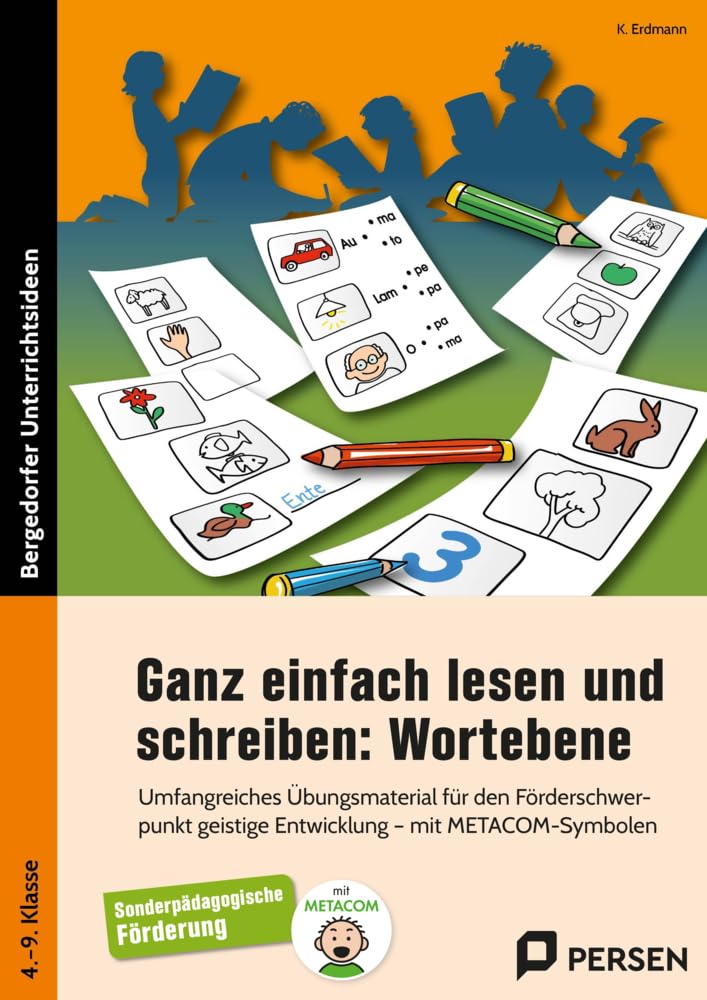 Ganz einfach lesen und schreiben: Wortebene: Umfangreiches Übungsmaterial für den Förderschwerpunkt geistige Entwicklung - mit METACOM-Symbolen (4. bis 9. Klasse) Learning & Reference