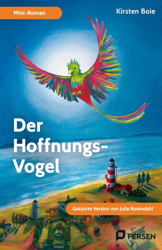 Der Hoffnungs-Vogel: Mini-Roman: Gekürzte Version von Julia Rosendahl (4. bis 7. Klasse) Study Guides