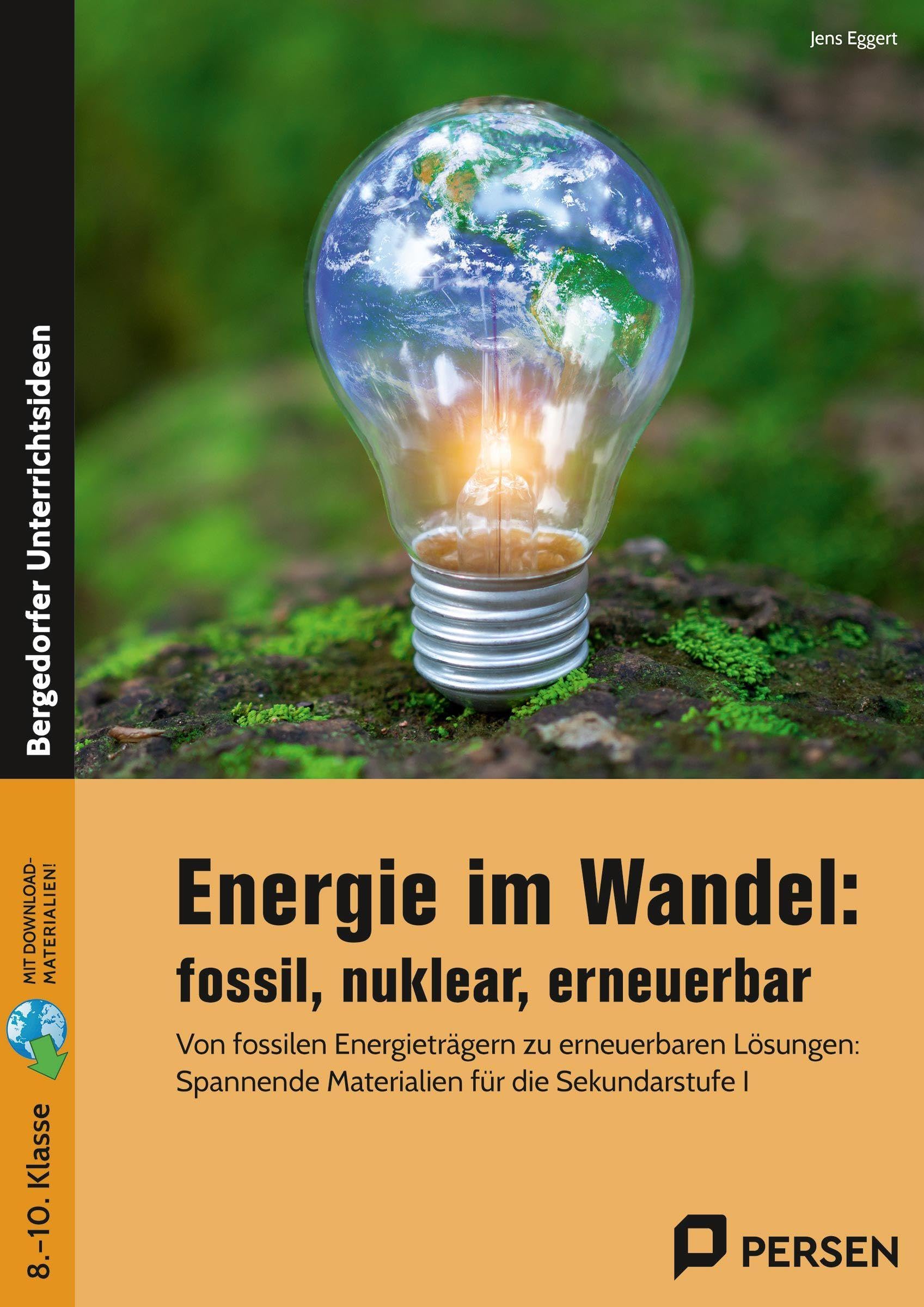 Energie im Wandel: fossil, nuklear, erneuerbar Learning & Reference