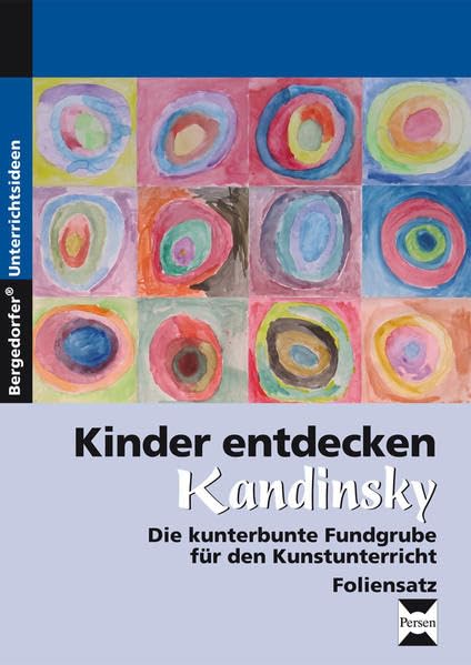 Kinder entdecken Kandinsky - Foliensatz: (3. und 4. Klasse) (Kinder entdecken Künstler) Learning & Reference
