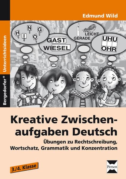 Kreative Zwischenaufgaben Deutsch: Übungen zu Rechtschreibung, Wortschatz, Grammatik und Konzentration (3. und 4. Klasse) Learning & Reference