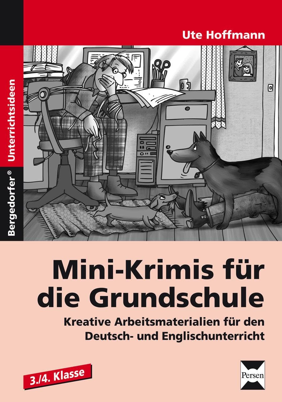 Mini-Krimis für die Grundschule: Kreative Arbeitsmaterialien für den Deutsch- und Englischunterricht (3. und 4. Klasse) Foreign Languages ​​& Dictionaries