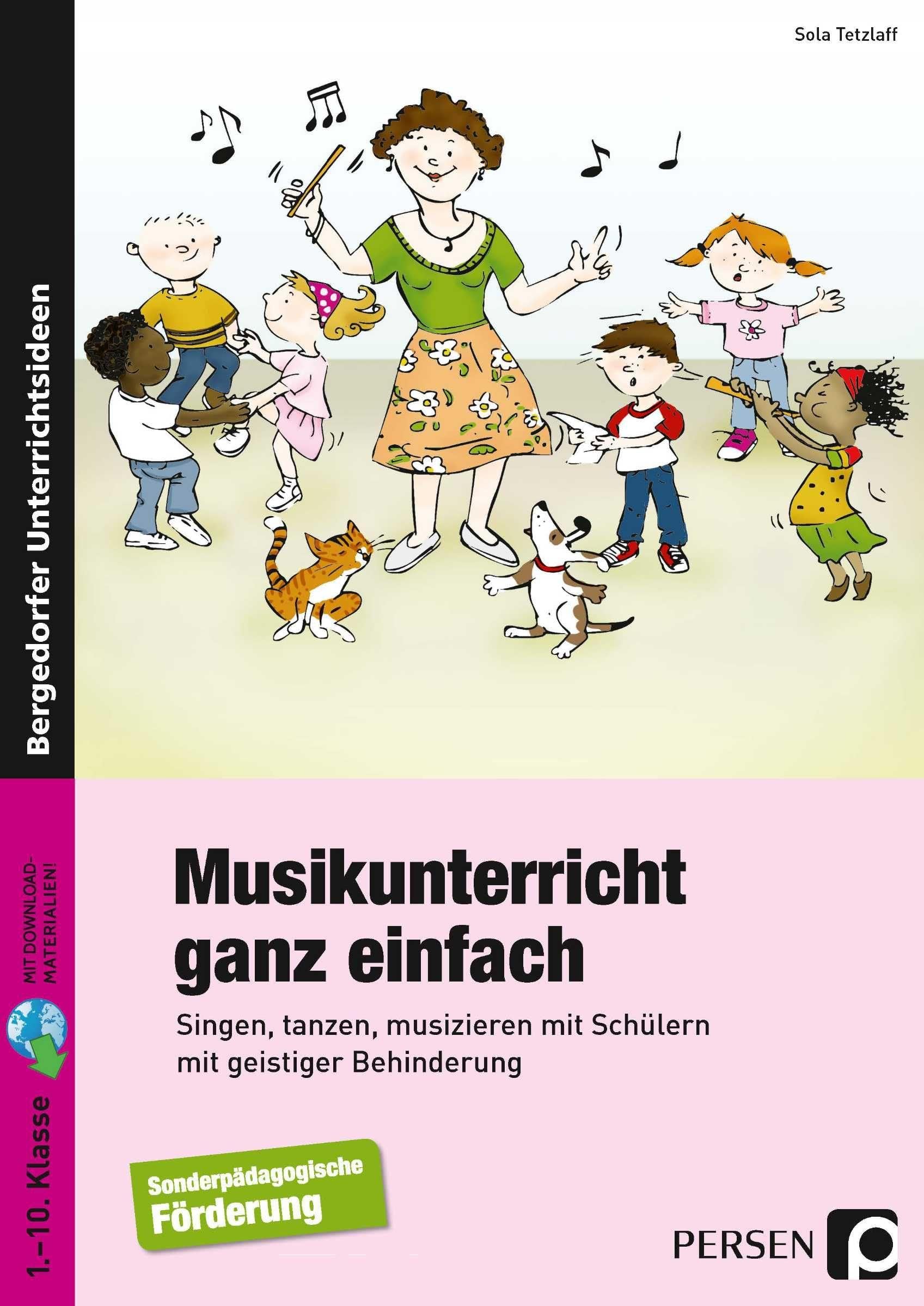 Musikunterricht ganz einfach: Singen, tanzen, musizieren mit Schülern mit geistiger Behinderung (1. bis 10. Klasse) Learning & Reference