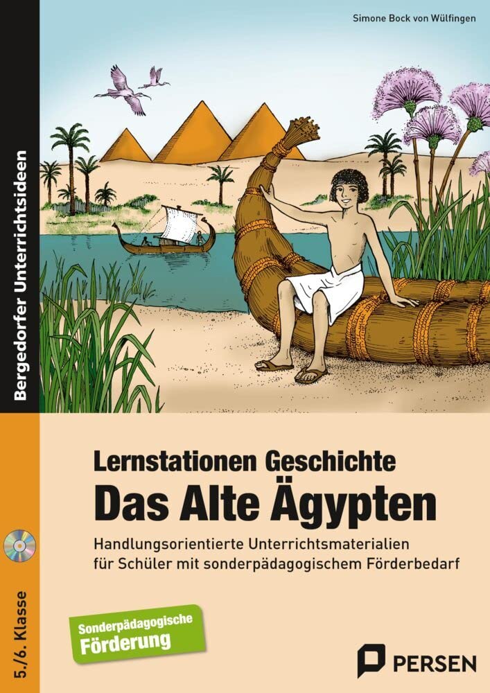 Lernstationen Geschichte: Das Alte Ägypten: Handlungsorientierte Unterrichtsmaterialien für Schüler mit sonderpädagogischem Förderbedarf (5. und 6. ... Förderbedarf (5. und 6. Klasse) Learning & Reference
